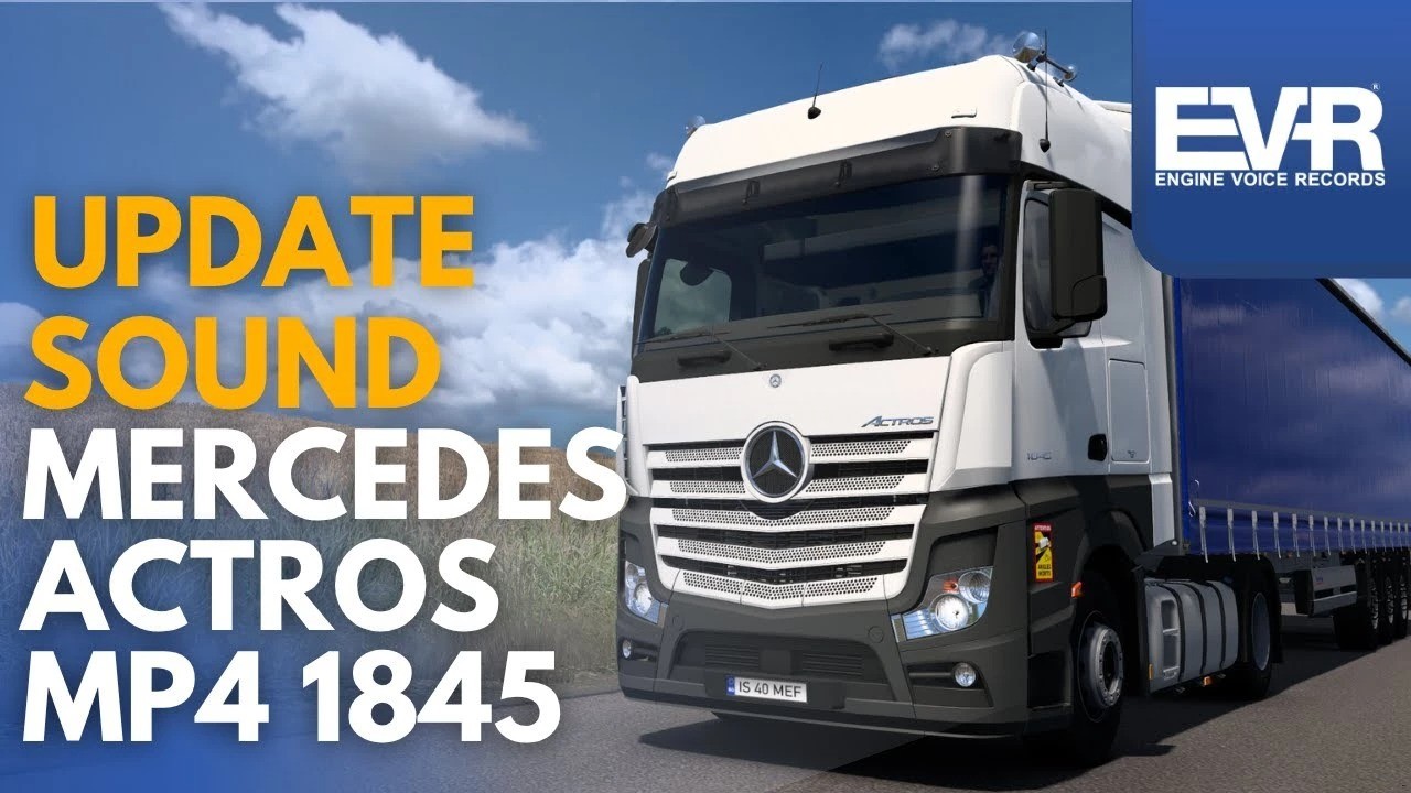 SFX 梅赛德斯-奔驰 Actros MP4 1845 Euro5 2012 v3.44.1 1.60 ETS2